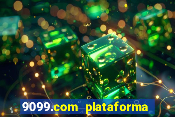 9099.com plataforma de jogos